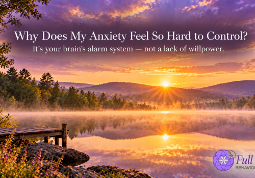Why Does My Anxiety Feel So Hard to Control?